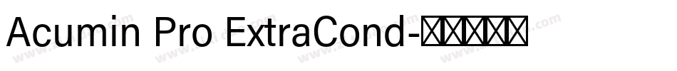 Acumin Pro ExtraCond字体转换
